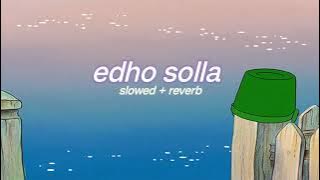edho solla ( s l o w e d   r e v e r b ) | lilvibe