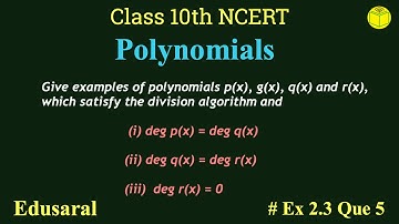 Polynomials Ex- 2.3 | Que #5 | Number System | Class 10th NCERT Maths | Edusaral