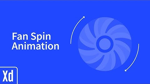 Adobe Xd - Fan Spin Animation- Learn in minutes