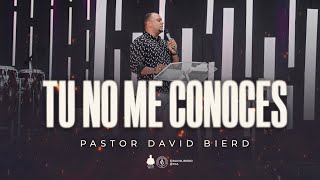 TU NO ME CONOCES | Pastor David Bierd | Higuey RD
