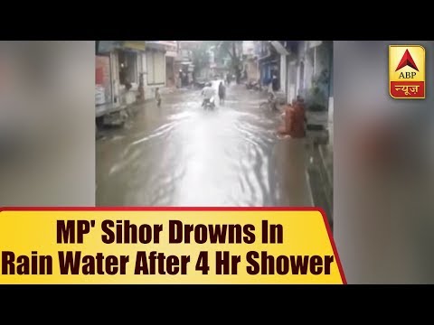 MP` Sihor Drowns In Rain Water After 4 Hr Shower Exposing Administration`s Negligence