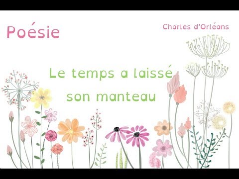 Po sie Le Temps A Laiss Son Manteau Charles D Orl ans po-sie-le-temps-a-laiss-son-manteau-charles-d-orl-ans