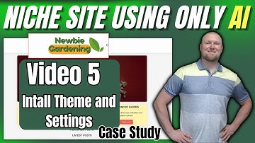 AI Niche Website Case Study: Install Theme, Plugins, Menu (Vid 5)