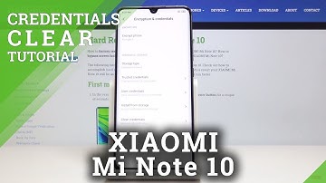 How to Clear Credentials in XIAOMI Mi Note 10 – Delete Certificates