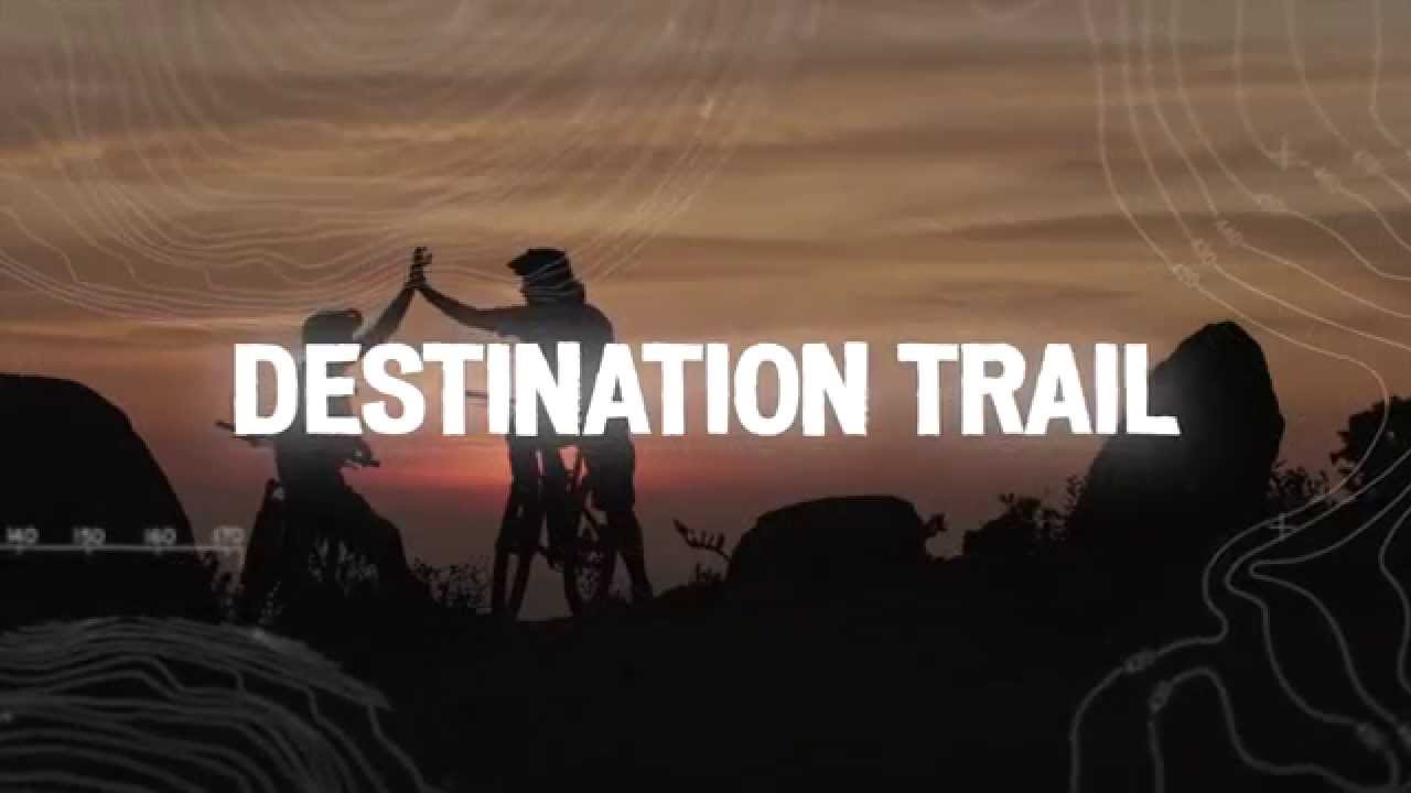 Destination Trail - Coming 4/15/15