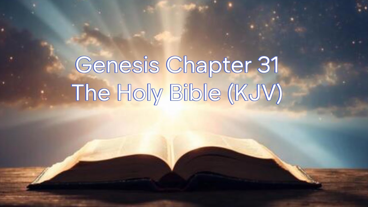 The Holy Bible - Genesis Chapter 31 (KJV) - YouTube