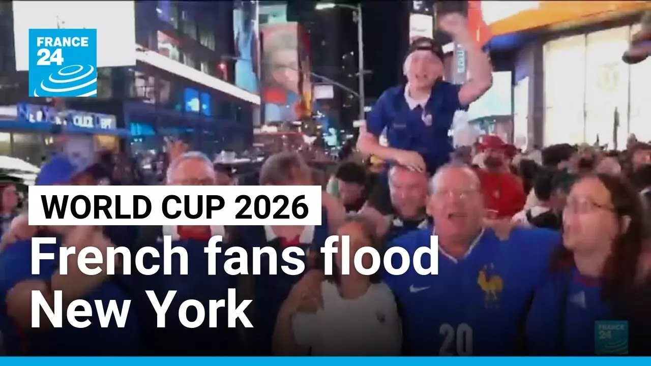 French fans flood New York ahead of world Cup opener • FRANCE 24 English