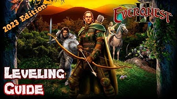 The Ultimate Leveling Guide for EverQuest 2 in 2023 - An EQ2 Gameplay Guide