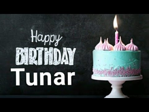 AD GÜNÜN MÜBARƏK, TUNAR!-İsmə özəl ad günü videoları