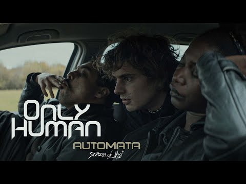 Only Human - Automata (Official Music Video)
