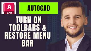 Autocad 2026 Turn On Toolbars & Restore Menu Bar