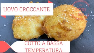 UOVO CROCCANTE - Cotto a bassa temperatura