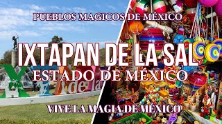 VIVE LA MAGIA DE MÉXICO con sus pueblos mágicos IXTAPAN DE LA SAL