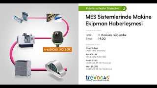 MES Sistemlerinde Makine Ekipman Haberleşmesi - trex screenshot 2