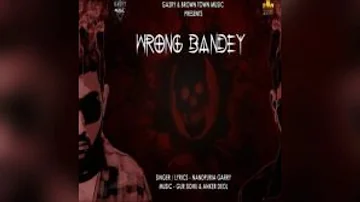 WRONG BANDE || Nandpuria Garry ||  NEW PUNJABI SONG | INDER RECORDS