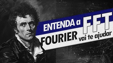 FFT: SE NÃO ENTENDER COM ESSE VÍDEO, ESQUECE!