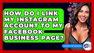 How Do I Link My Instagram Account To My Facebook Business Page? - Everyday-Networking
