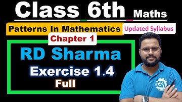 Patterns in Mathematics | Class 6 Maths | RD Sharma Solutions | Exercise 1.4 Full