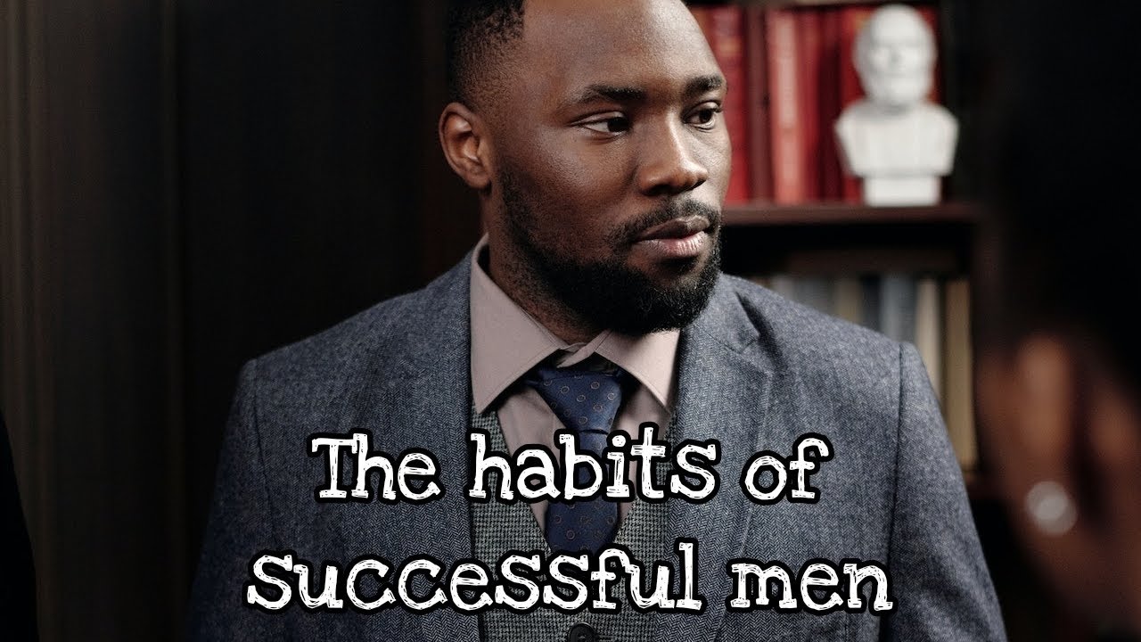 The Habits Of Successful Men YouTube the-habits-of-successful-men-youtube