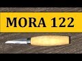 Mora 122 Wood Carving Knife, Review Mora 122 Wood Carving Knife, Review