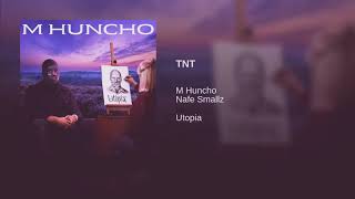 Watch M Huncho TNT feat Nafe Smallz video