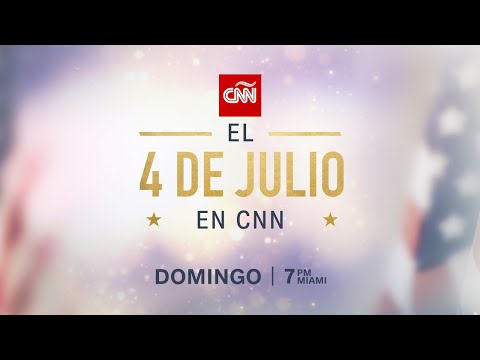 CNN en Español presenta el especial "Fourth in America"