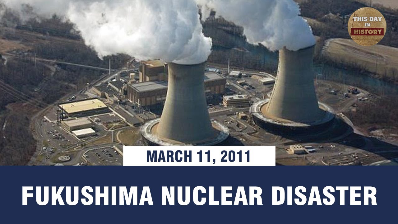 Fukushima nuclear disaster March 11, 2011 - This In History -