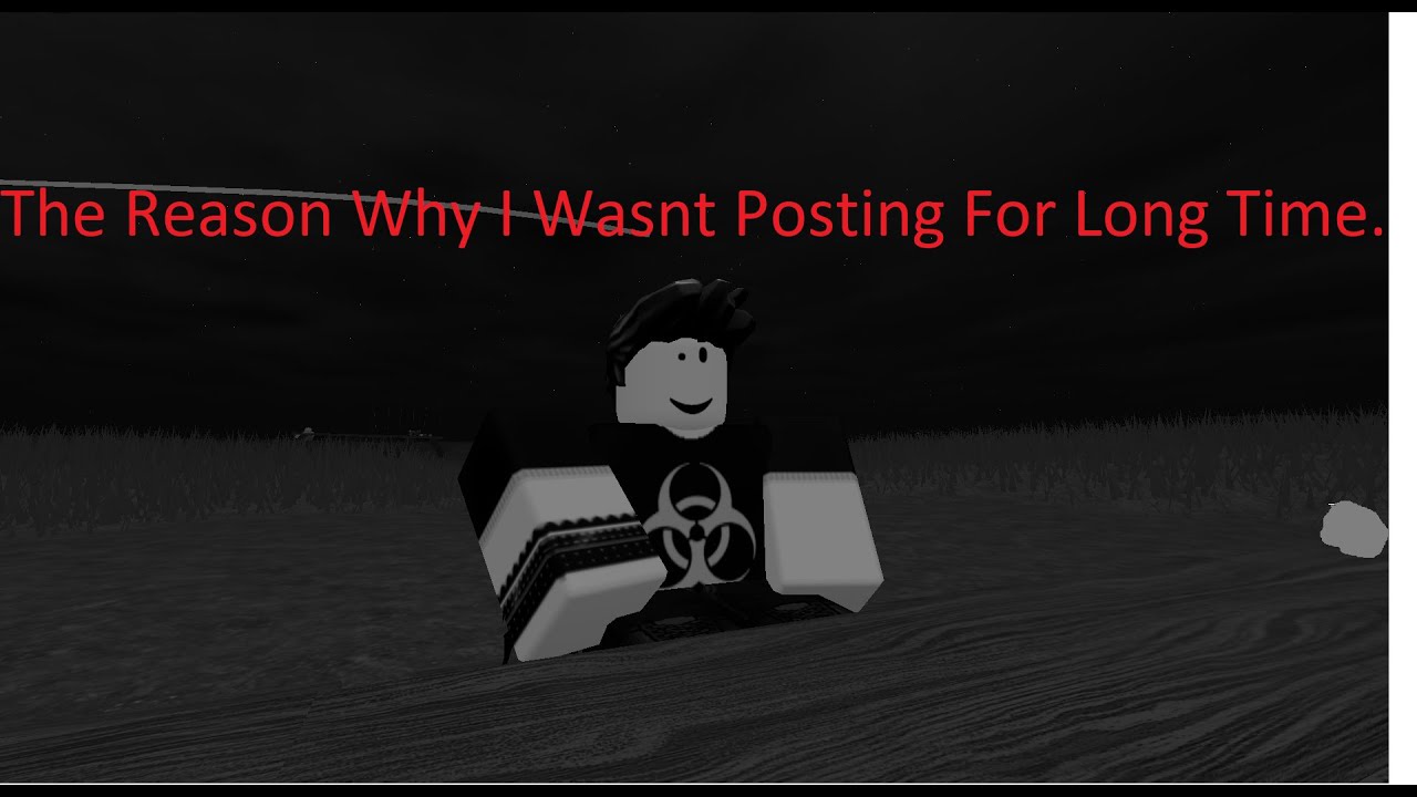 The Reason I Havent Been Posting For So Long Time... - YouTube