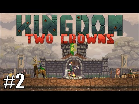 Kingdom Two Crowns #2 - Stone upgrade - YouTube