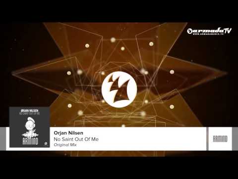 Orjan Nilsen - No Saint Out Of Me (Original Mix)