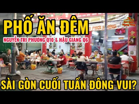 Video 2 phố ĂN ĐÊM Nguyễn Tri Phương Q10 & Hậu Giang Q6 Sài... - youtube
