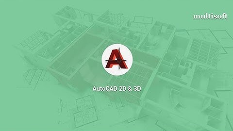 AutoCAD 2D 3D Online Certification Training | Multisoft Virtual Academy