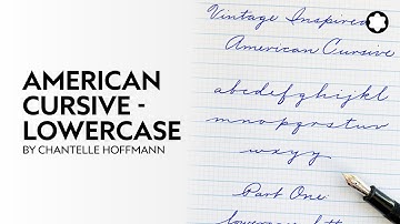 American Cursive - Lowercase by Chantelle Hoffmann ​