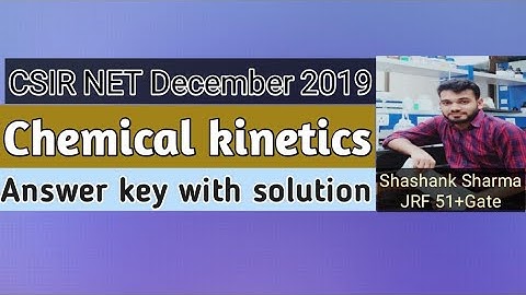 CSIR NET December 2019 answer key with solution|Chemical kinetics|Chemical science