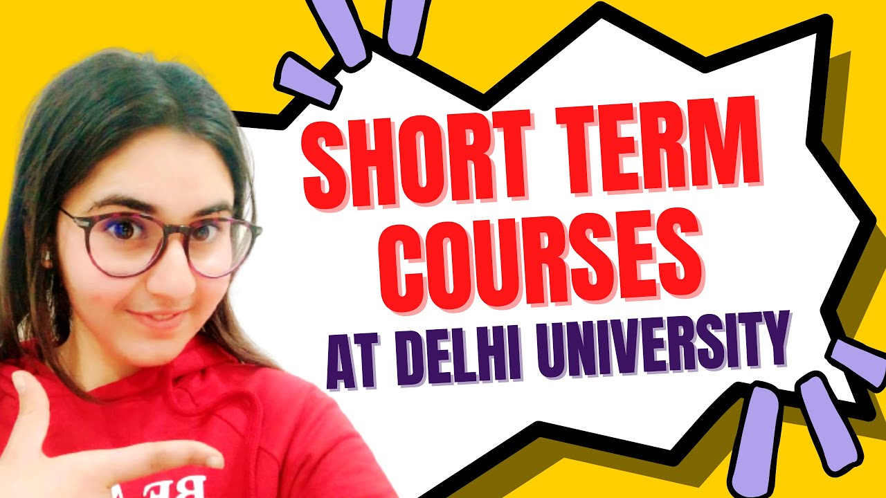 Short Term Courses at Delhi University | Top Colleges, Fees, Duration | Inside DU