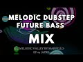 MELODIC DUBSTEP &amp; FUTURE BASS MIX 2023 [Illenium, Said The Sky, Nurko] | Melodic Valley 4