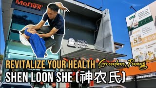 Revitalize Your Health - Shen Loon She (神农氏) Greenlane, Penang