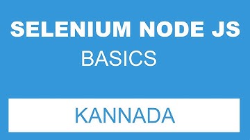 Curious aatma Selenium install and basic example in nodejs Part#1 - Kannada