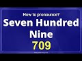 How To Pronounce 709 In American English Correctly 
