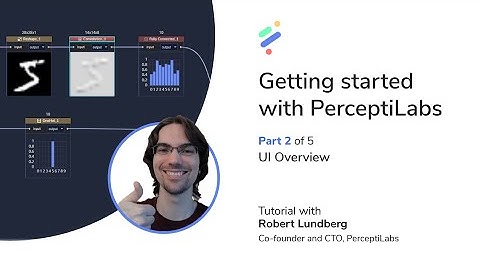 [Deprecated v.012] Getting started with PerceptiLabs. Part 2: UI Overview