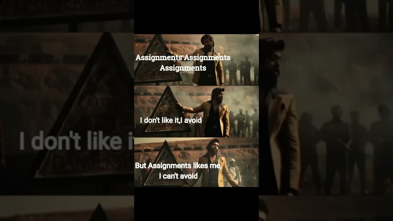 Assignments Assignments Assignments 😩