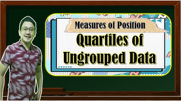 Quartiles of Ungrouped Data  | Measures of Position  |  Tagalog