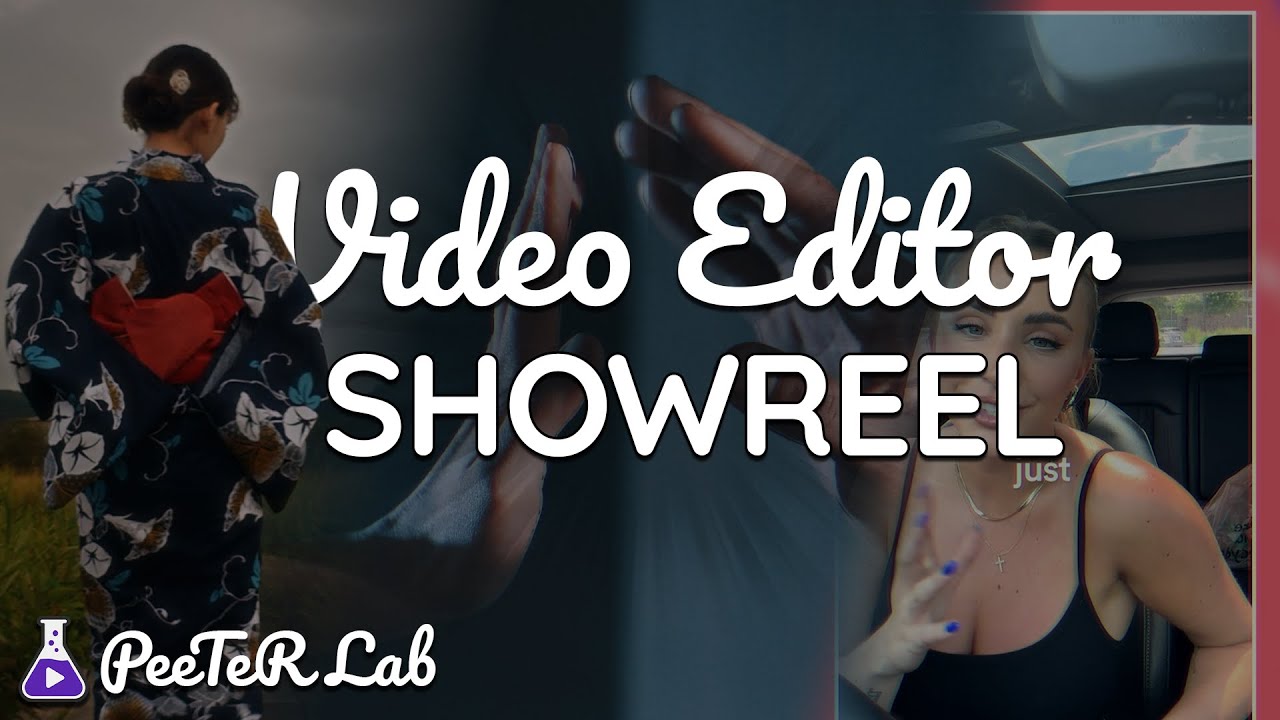 Showreel Video Editor - Video Editor's Portfolio - PeeTeR Lab