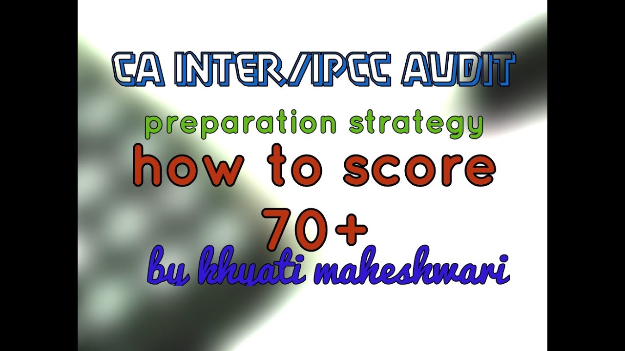 How To Score exemption in audit ca inter IPCC | score 70+ in auditing ...