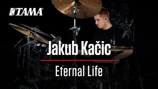 Jakub Kačic - Eternal Life - TAMA Stagestar