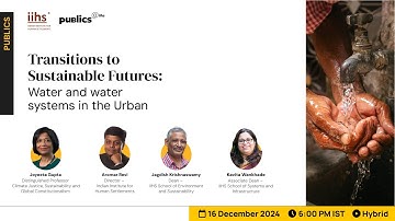 Publics@IIHS | Transitions to Sustainable Futures: Urban and regional water systems