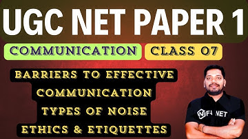 Barriers to Effective Communication | Types of Noise | Ethics & Etiquette | Communication UGC NET