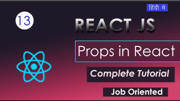 React JS 19 Tutorial in Hindi #13: Props in React JS | Pass data between component