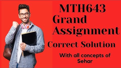 Mth643 Grand assignment correct solution Spring 2021|| Matlab assignment