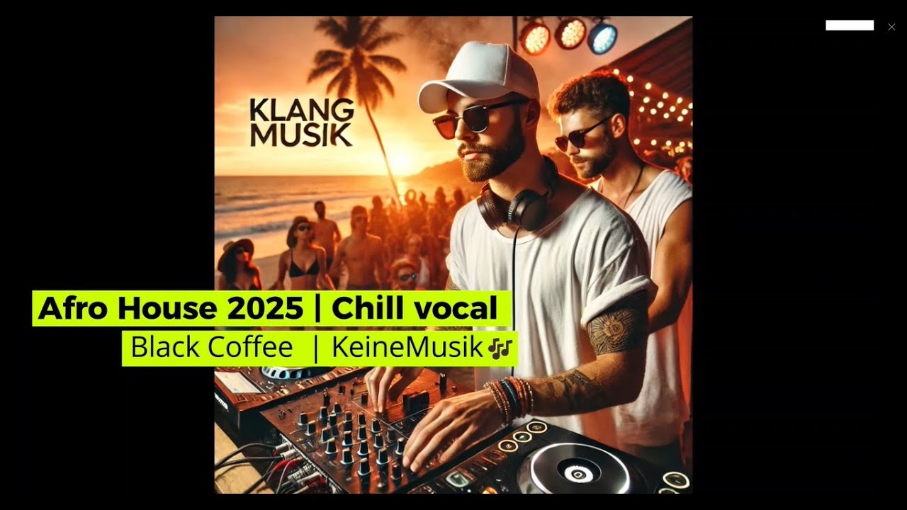 🎧 Black Coffee & Keinemusik | Full Set Mix 🔥 | Afro House Chill & Relax Vocal |